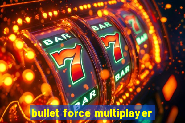 bullet force multiplayer